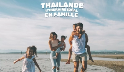  Itinéraire idéal pour un voyage en Thaïlande en famille