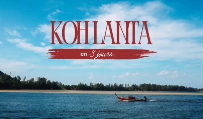 Koh Lanta en 3 jours : que voir et comment s’organiser ?