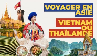 Voyage en Asie : Vietnam ou Thaïlande, lequel privilégier ?