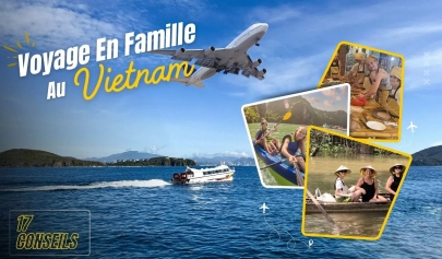 17 Conseils Pour Préparer Un Voyage En Famille Au Vietnam