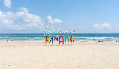 Que voir et que faire à Da Nang ?