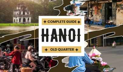 A complete guide to exploring Hanoi Old Quarter