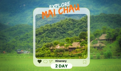 Explore Mai Chau 2-day itinerary : A complete itinerary guide
