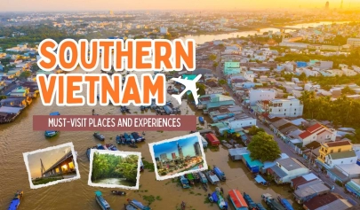 Discover Southern Vietnam: Must-visit places and experiences