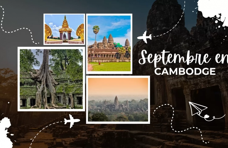 Voyage au Cambodge en septembre: météo et activités à ne pas manquer
