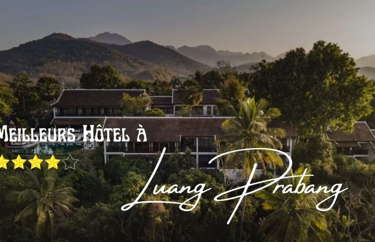 Top 9 meilleurs hôtels à Luang Prabang recommandés