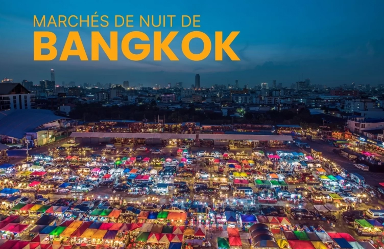 Top 10 marchés de nuit de Bangkok pour voyager  