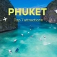 Top 7 attractions in Phuket you can’t miss on your trip