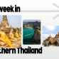 One week in Southern Thailand: Must-see places and activities