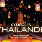 Tout savoir sur les symboles Thaïlande et leur rôle culturel