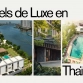 Top 10 des hôtels de luxe en Thaïlande pour un séjour inoubliable