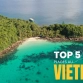 Top 5 plages à inclure dans votre circuit Vietnam extension plage
