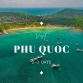 Visit Phu Quoc in 2-3 days: A perfect travel guide