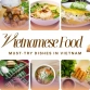 Vietnamese Food: Top 30 Must-try Dishes In Vietnam