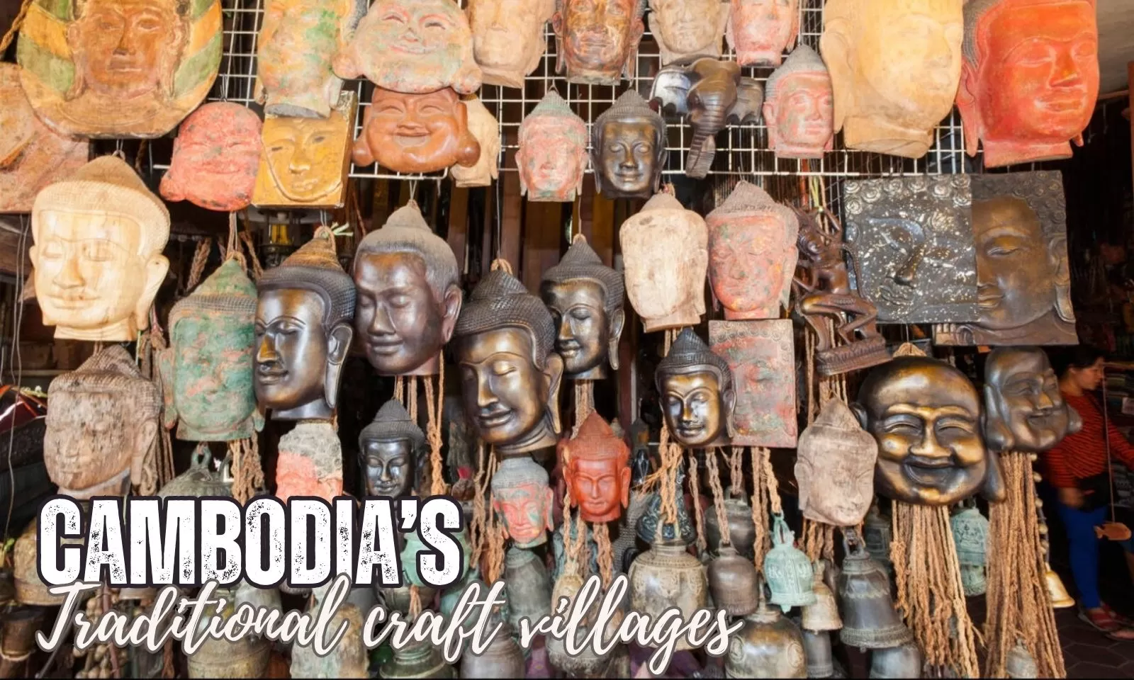 Cambodia’s traditional craft villages: Handicrafts and heritage