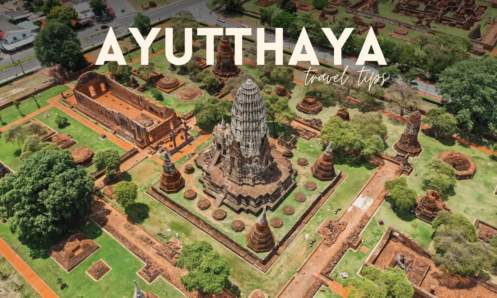 Ayutthaya travel tips: What to know before you go