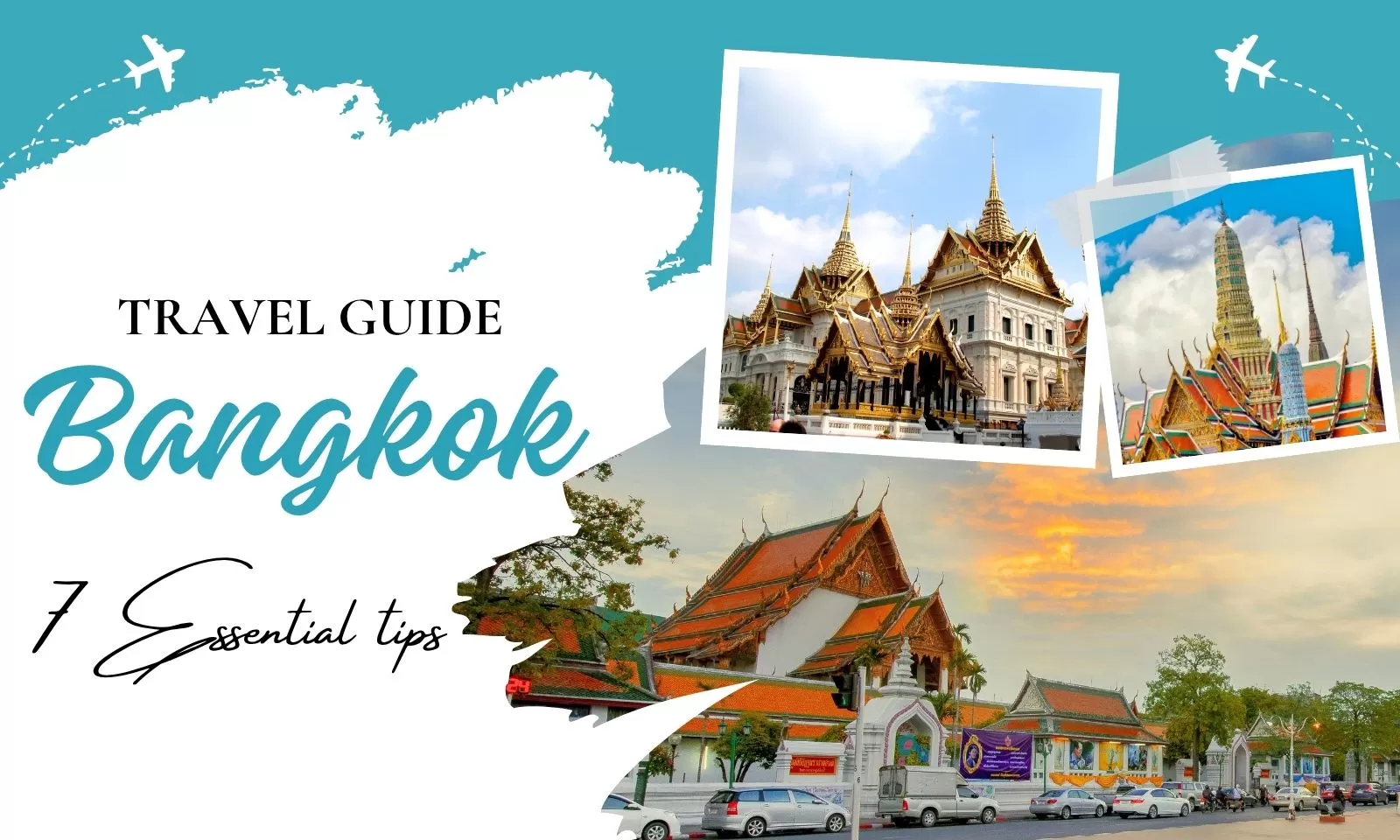 Bangkok travel guide: 7 essential tips for your journey