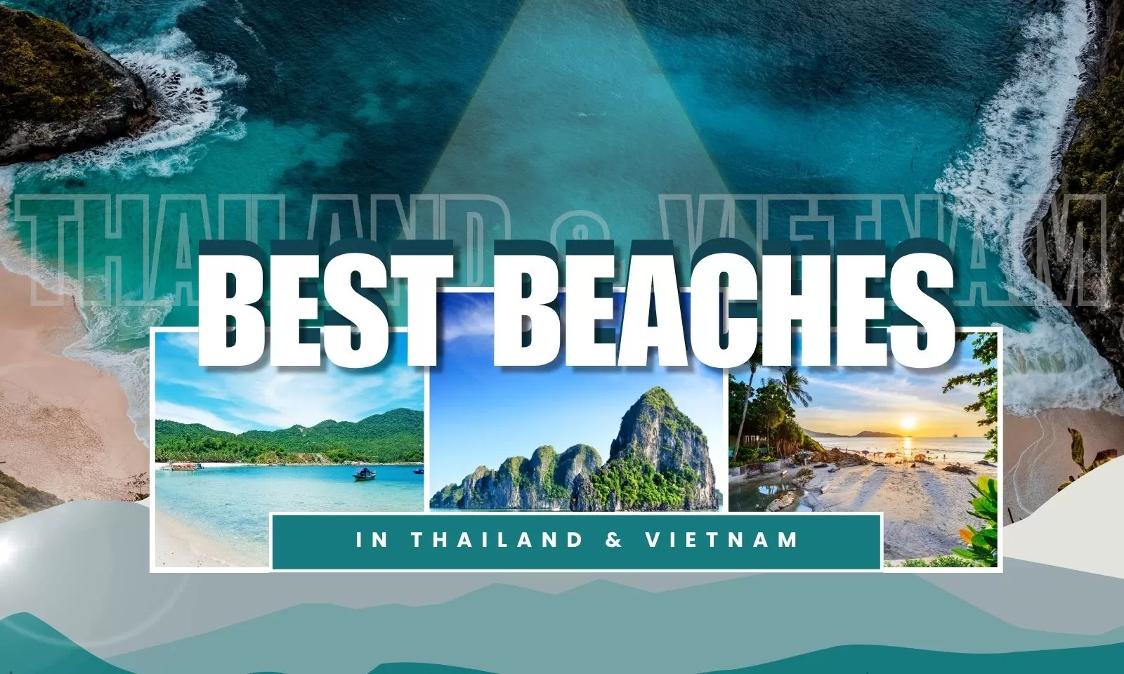 Top paradise beaches in Thailand and Vietnam
