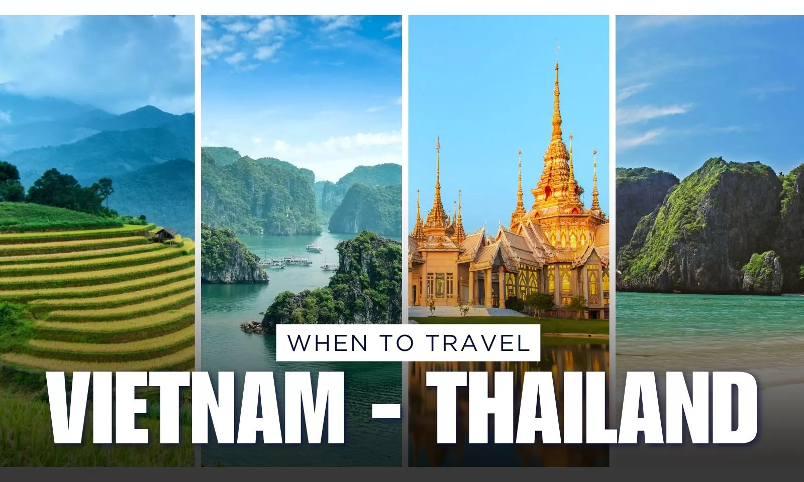 Best time to go to Vietnam and Thailand