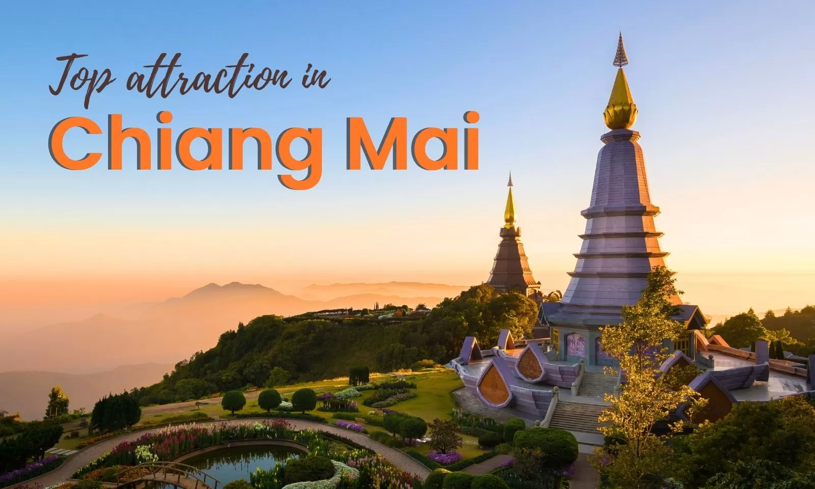 Top 7 must-see attractions in Chiang Mai 