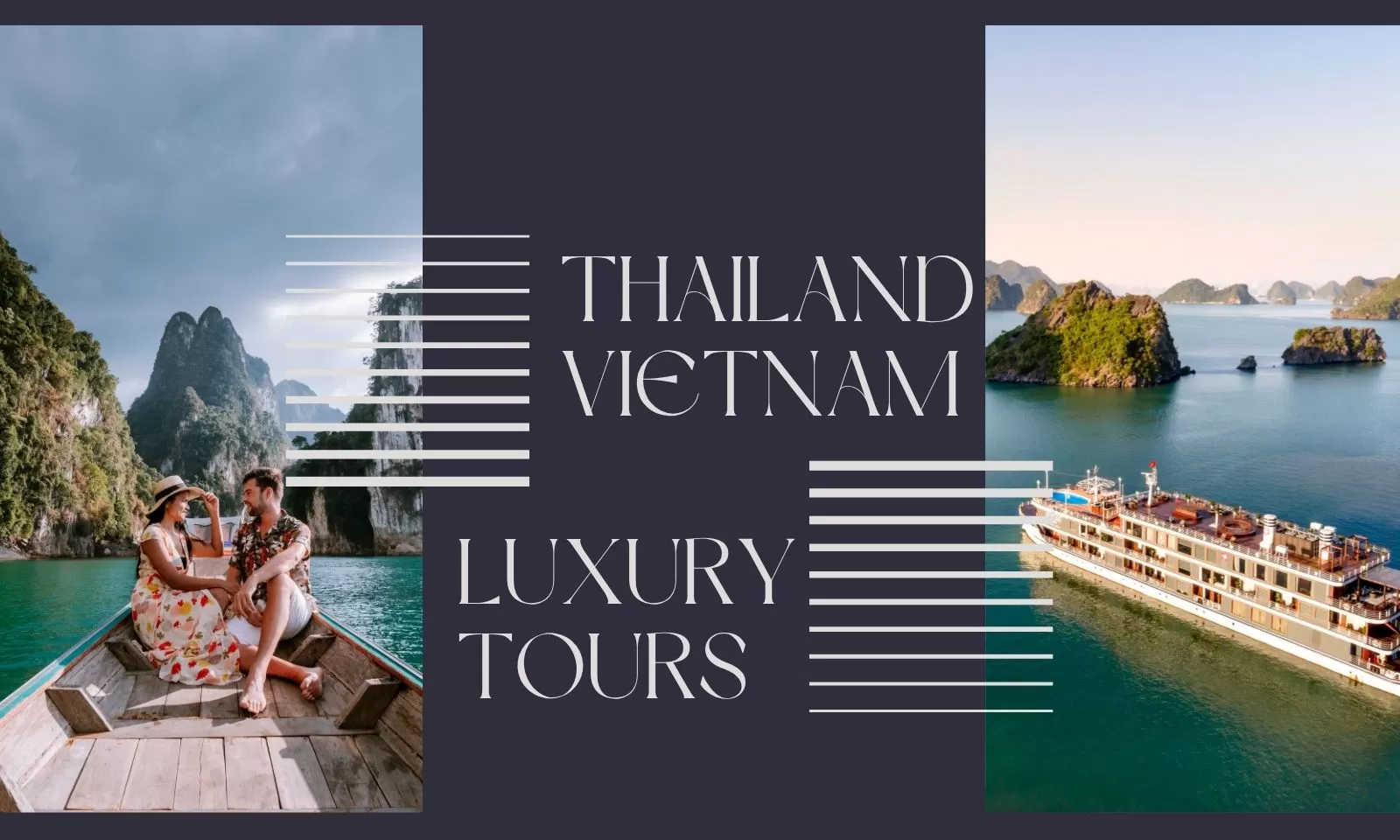 Discover the best Thailand Vietnam luxury tours