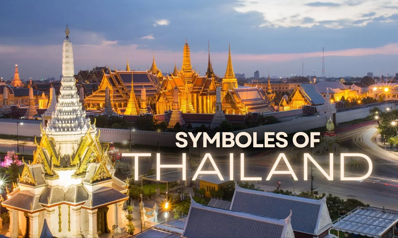 Discover top 10 iconic symbols of Thailand