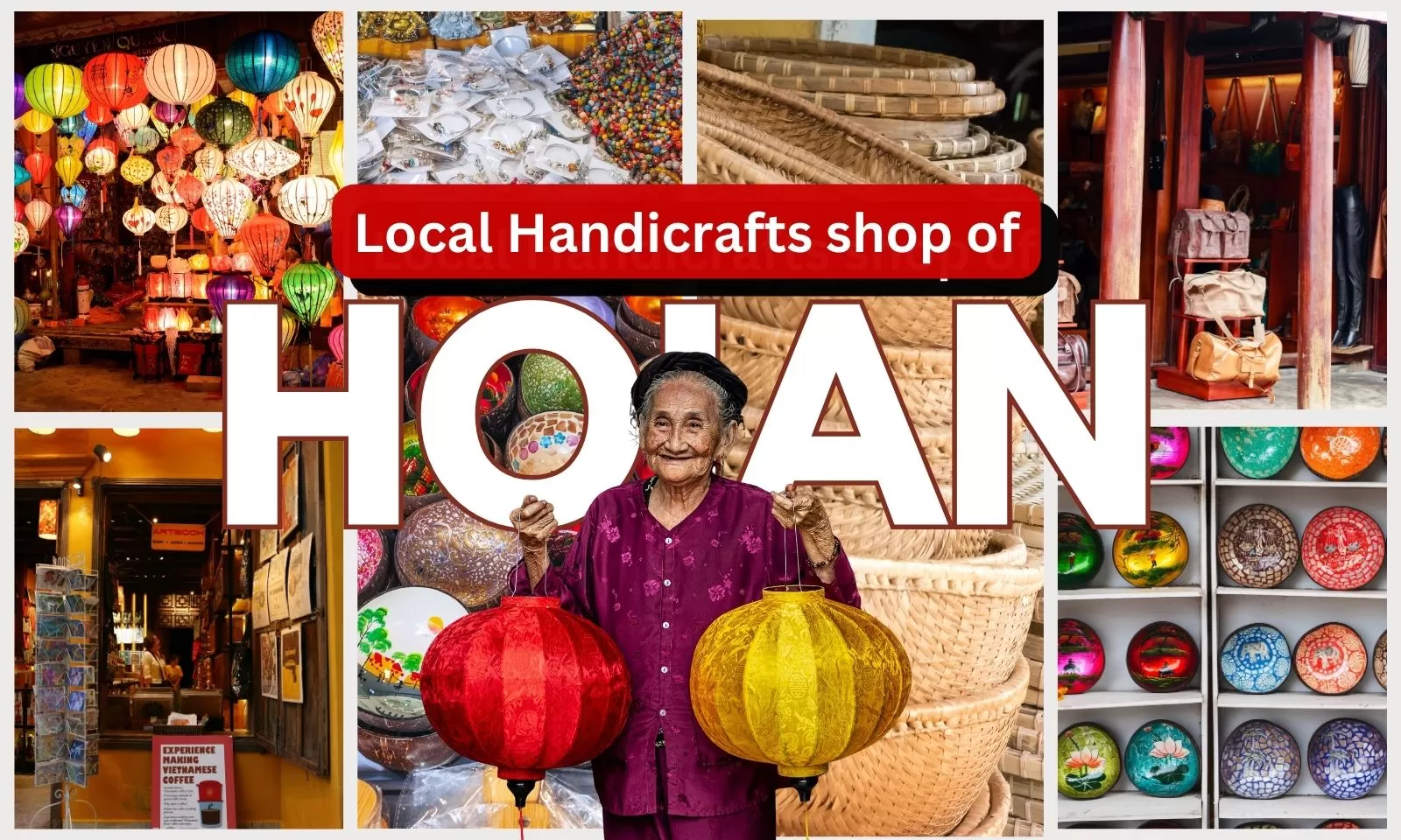 Hoi An handicraft shops: Where to buy authentic souvenirs