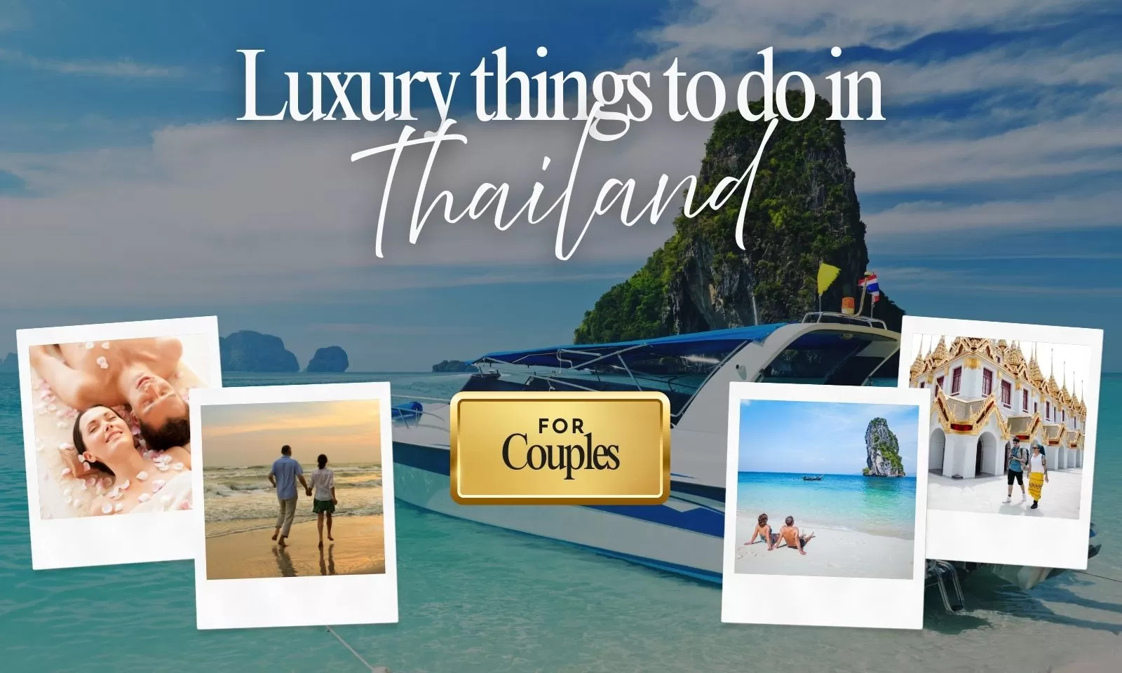 Luxury things to do in Thailand for couples