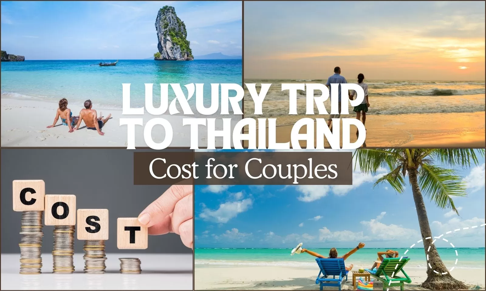 Luxury trip to Thailand cost for couples: How to plan?