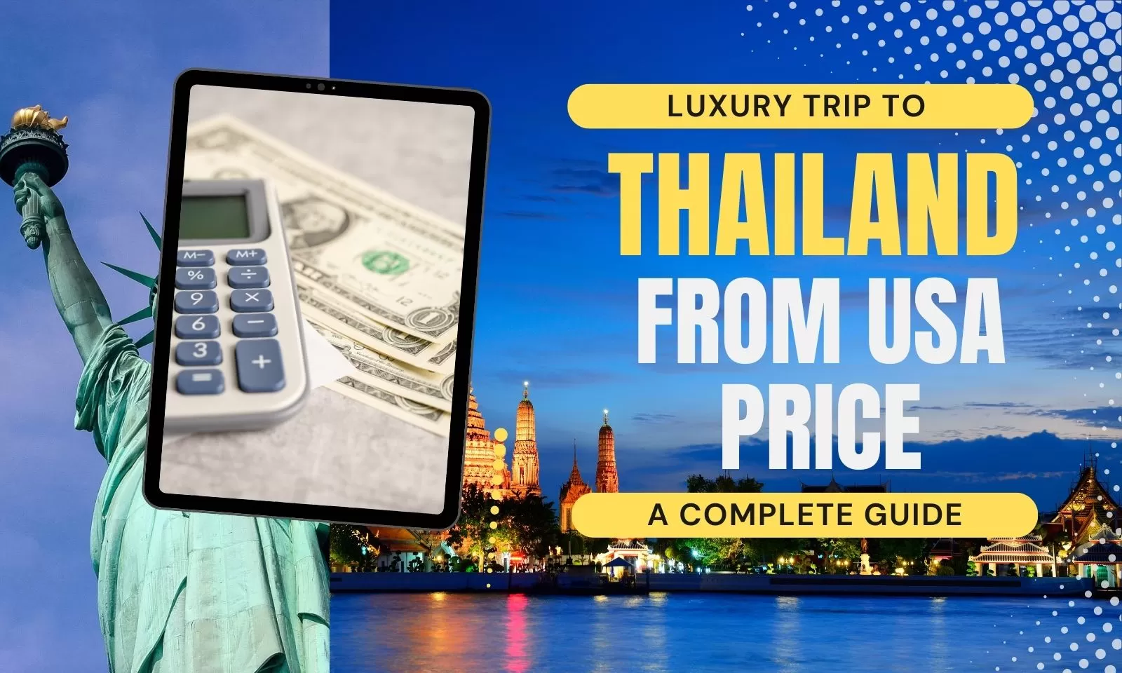 Luxury trip to Thailand from the USA price: A complete guide