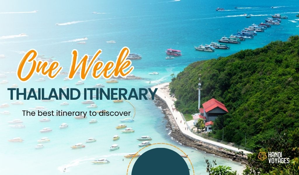 One Week Thailand Itinerary: The Best Itinerary To Discover 