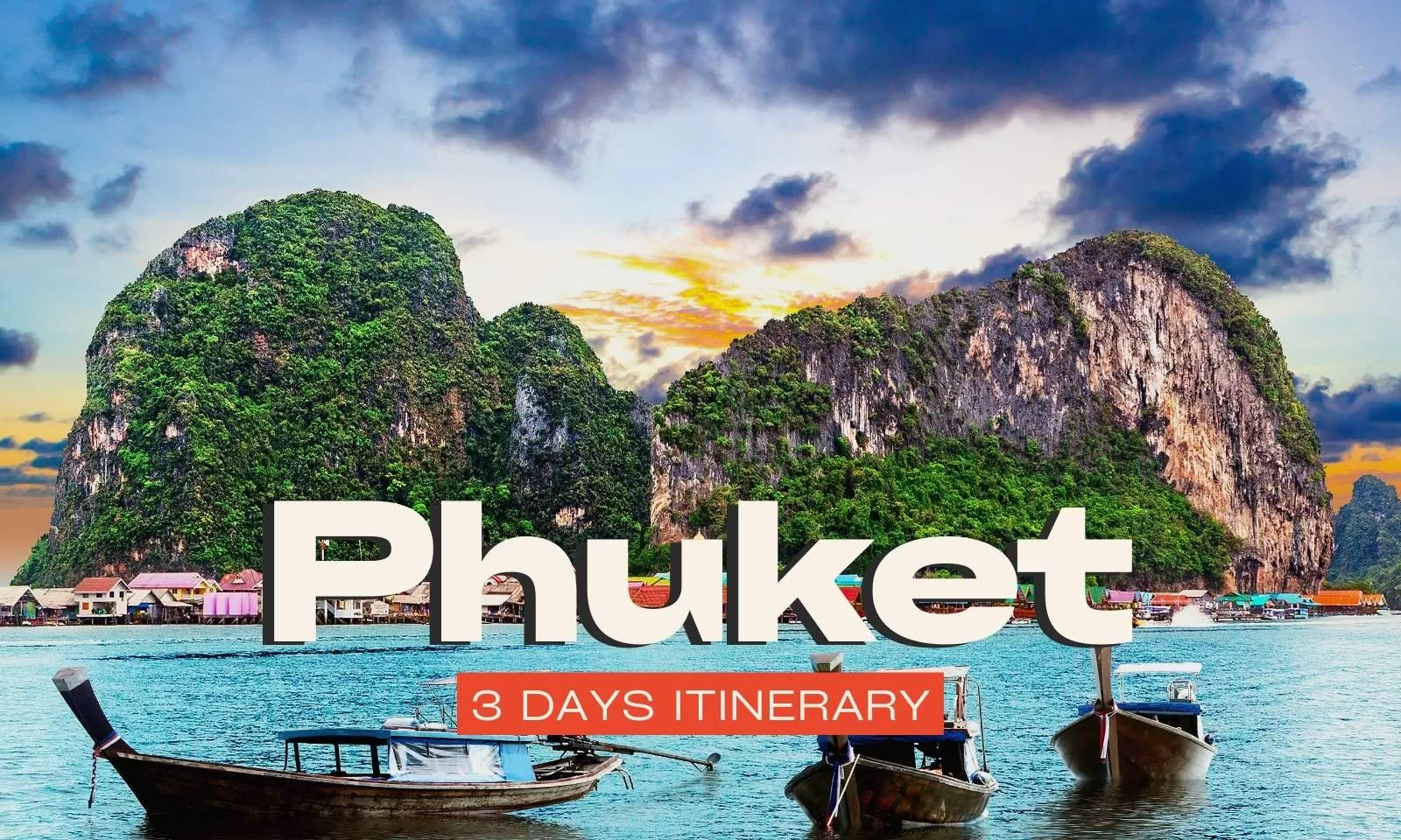 Phuket 3 days itinerary: Explore Thailand’s tropical paradise