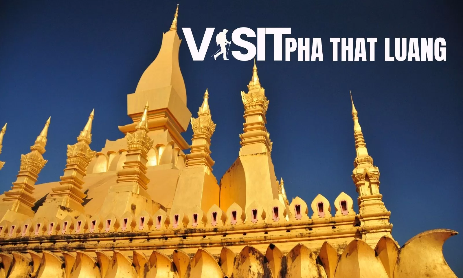 Visit Pha That Luang: A must-see cultural site in Laos