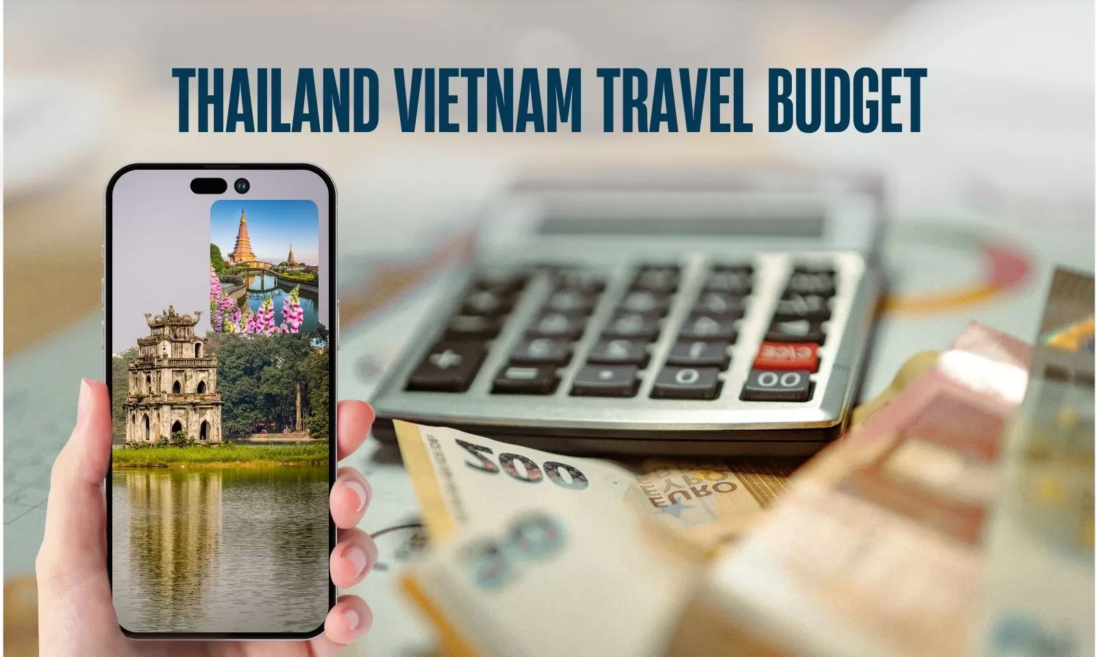 Thailand Vietnam travel budget: What to expect