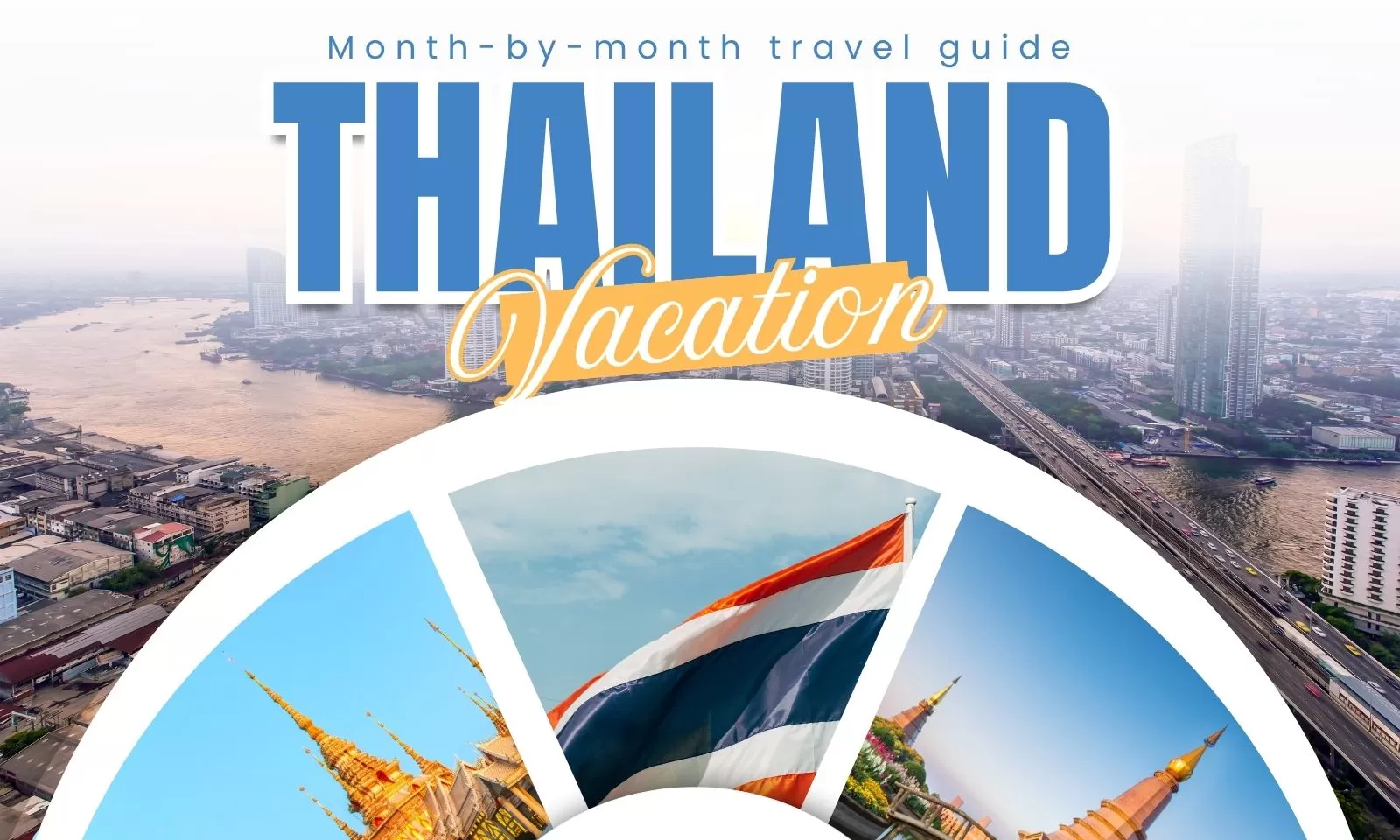 Thailand vacation: Month-by-month travel guide