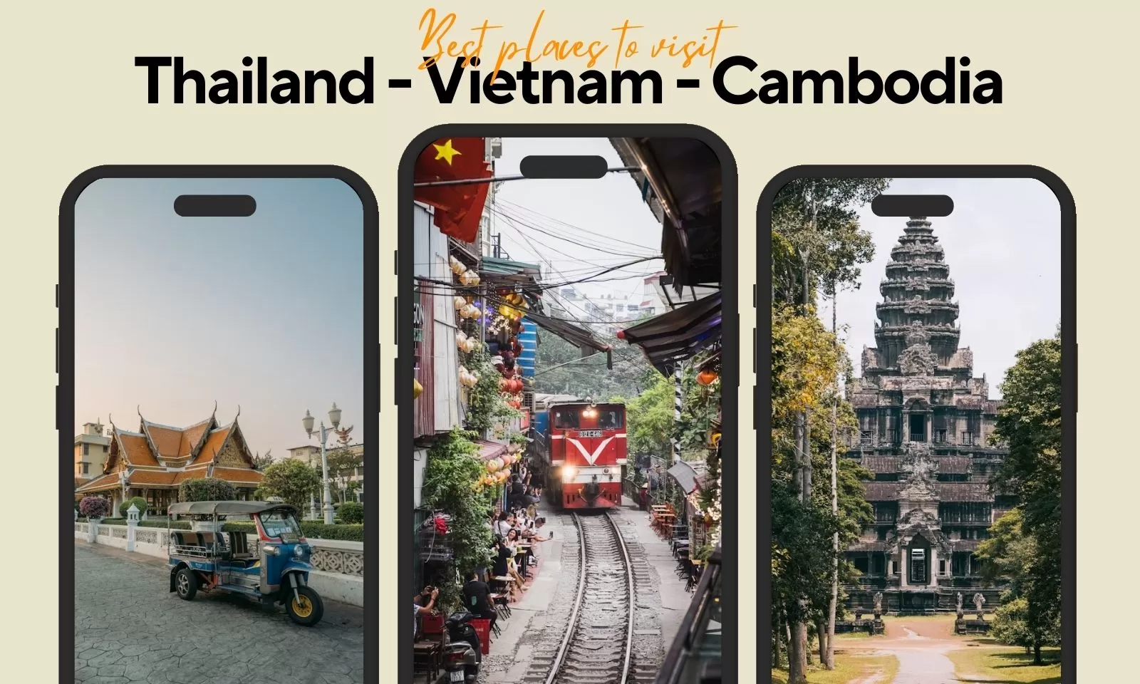 Thailand Vietnam and Cambodia tour: Best places to visit