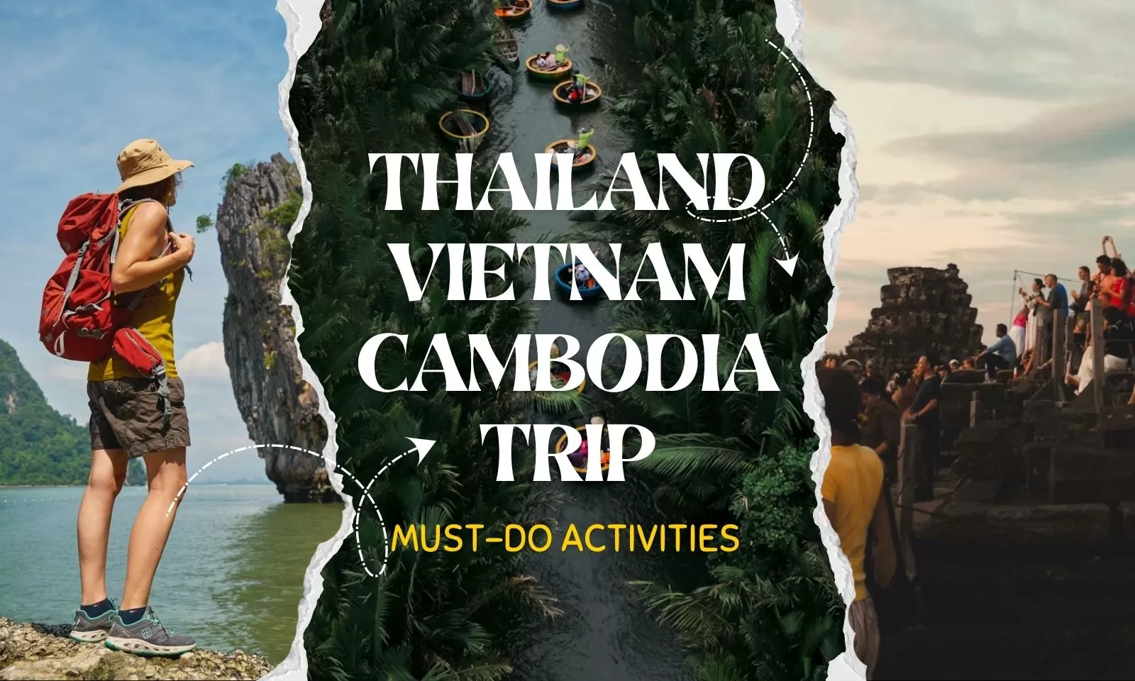 Thailand Vietnam and Cambodia trip: Must-do activities