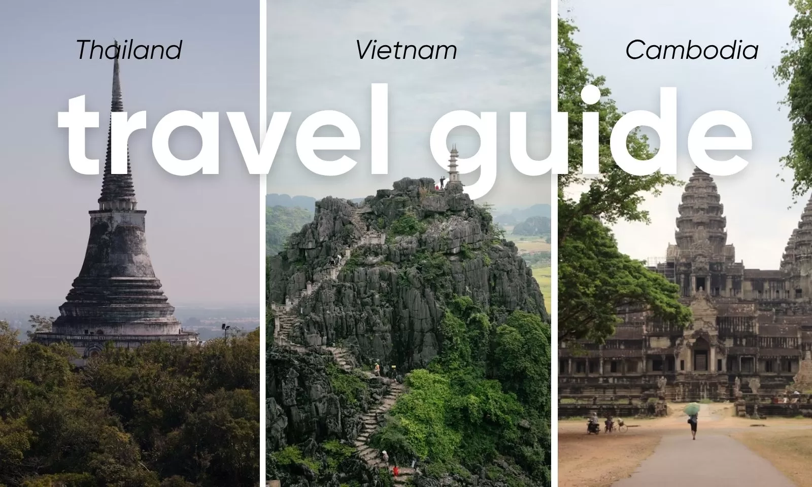 Thailand Vietnam and Cambodia trip: A complete travel guide