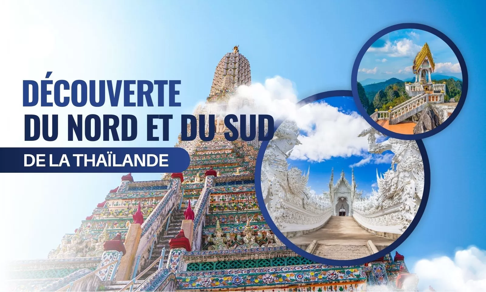 Découverte nord et sud de la Thaïlande : Destinations incontournables