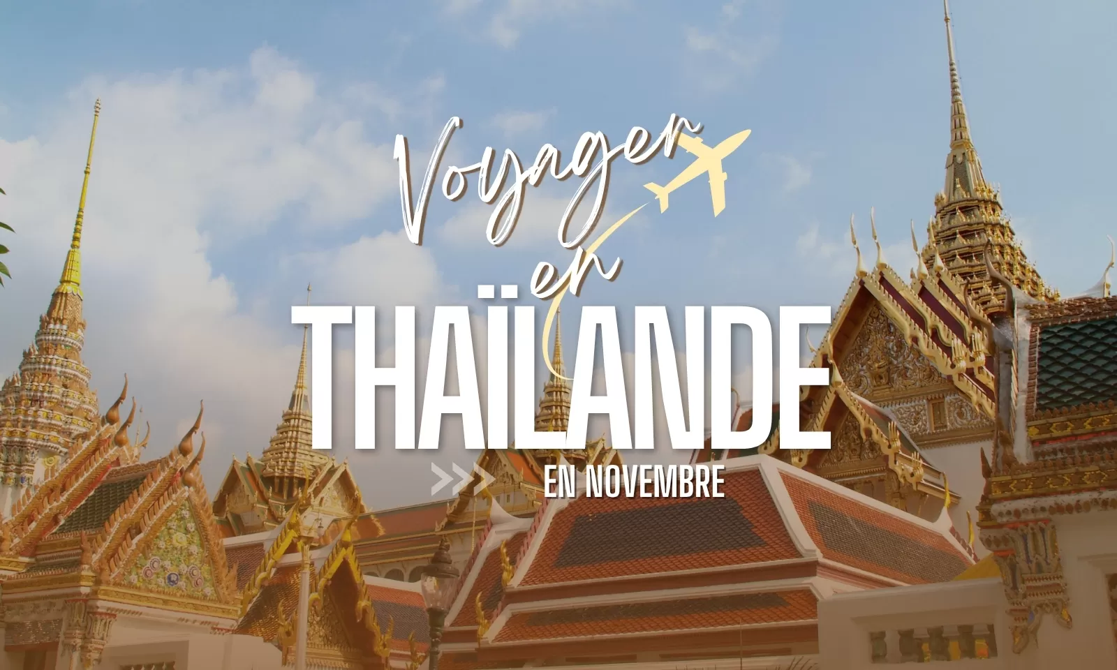 Guide complet pour voyager en Thaïlande en novembre