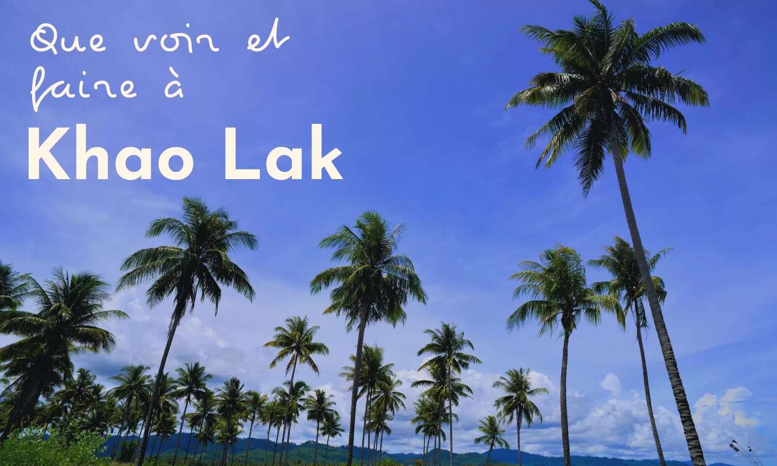 Que voir et faire à Khao Lak ?