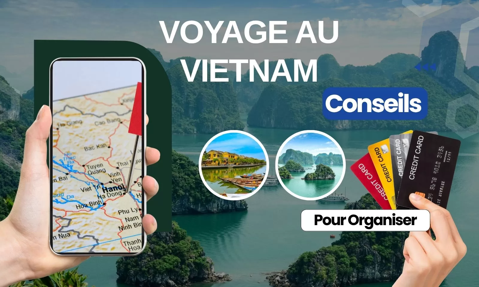 9 conseils pour organiser un voyage au Vietnam