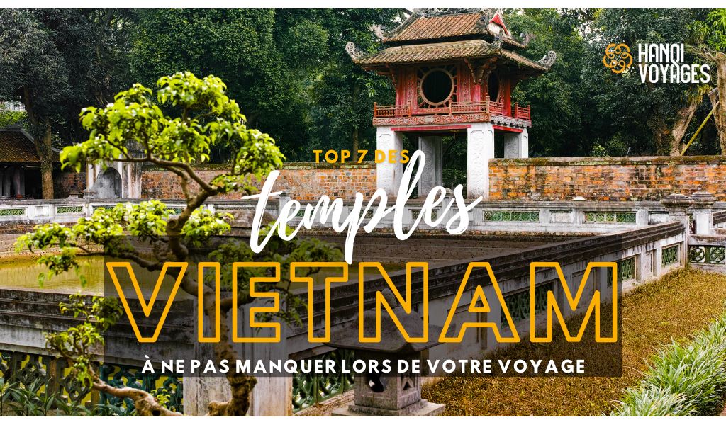 Top 7 des temples Vietnam à ne pas manquer lors de votre voyage