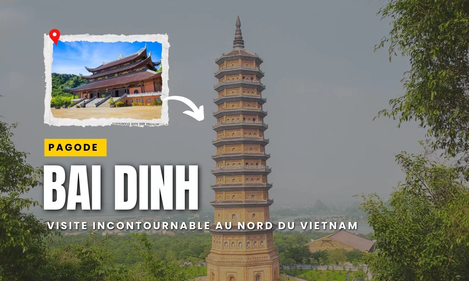 Pagode Bai Dinh : visite incontournable au nord du Vietnam