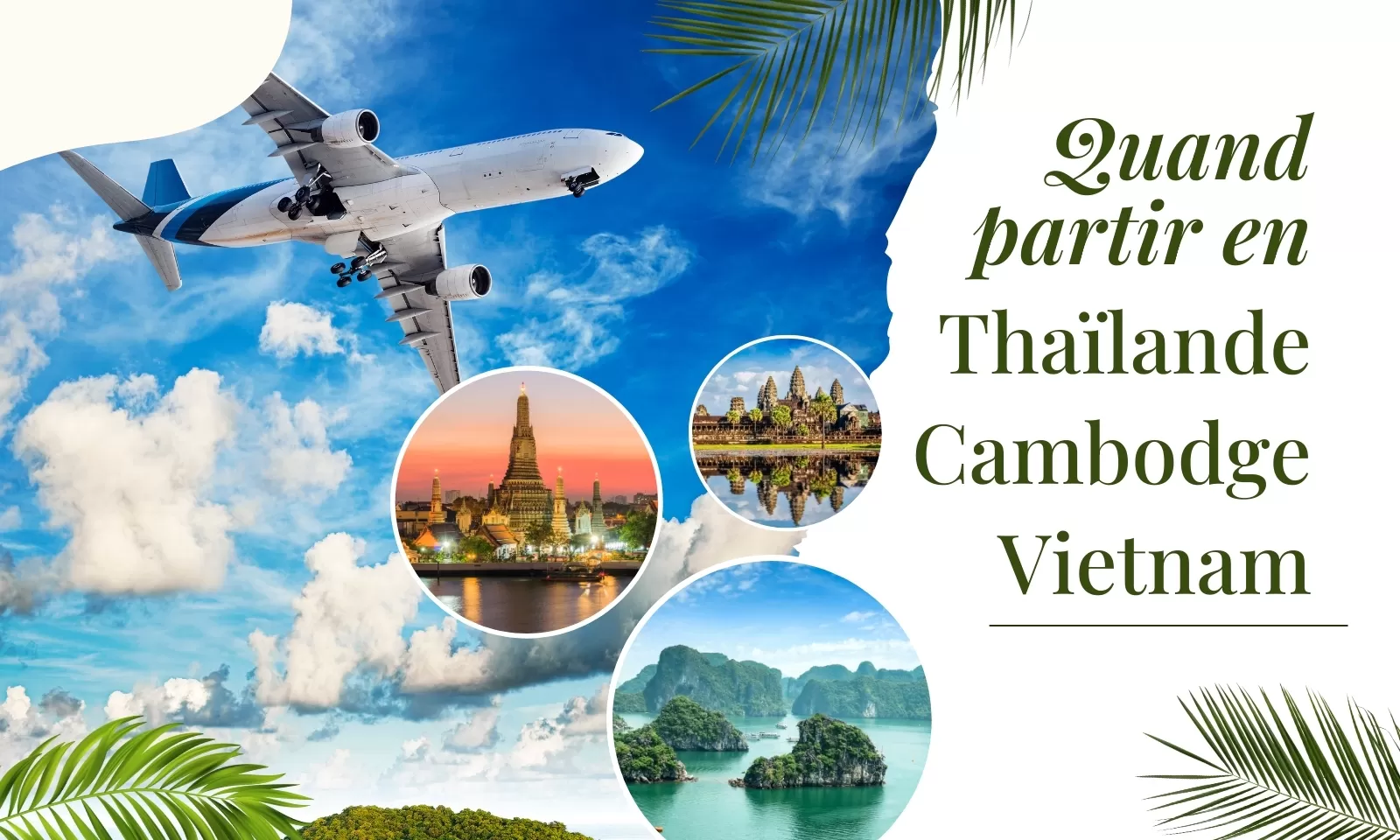 Quand partir en Thaïlande, Cambodge et Vietnam ?