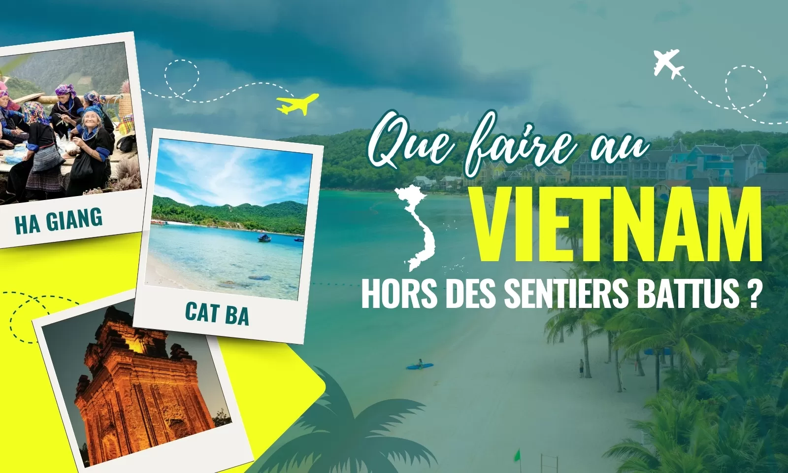 Que faire au Vietnam hors des sentiers battus ?