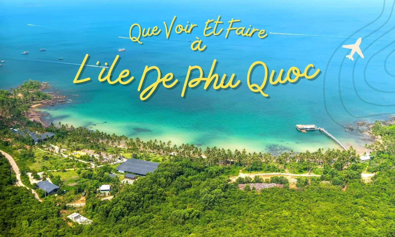 Que Voir Et Faire à L'ile De Phu Quoc