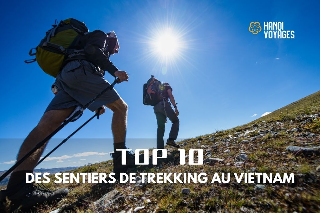 Trekking Vietnam : Les 10 meilleurs sentiers à découvrir