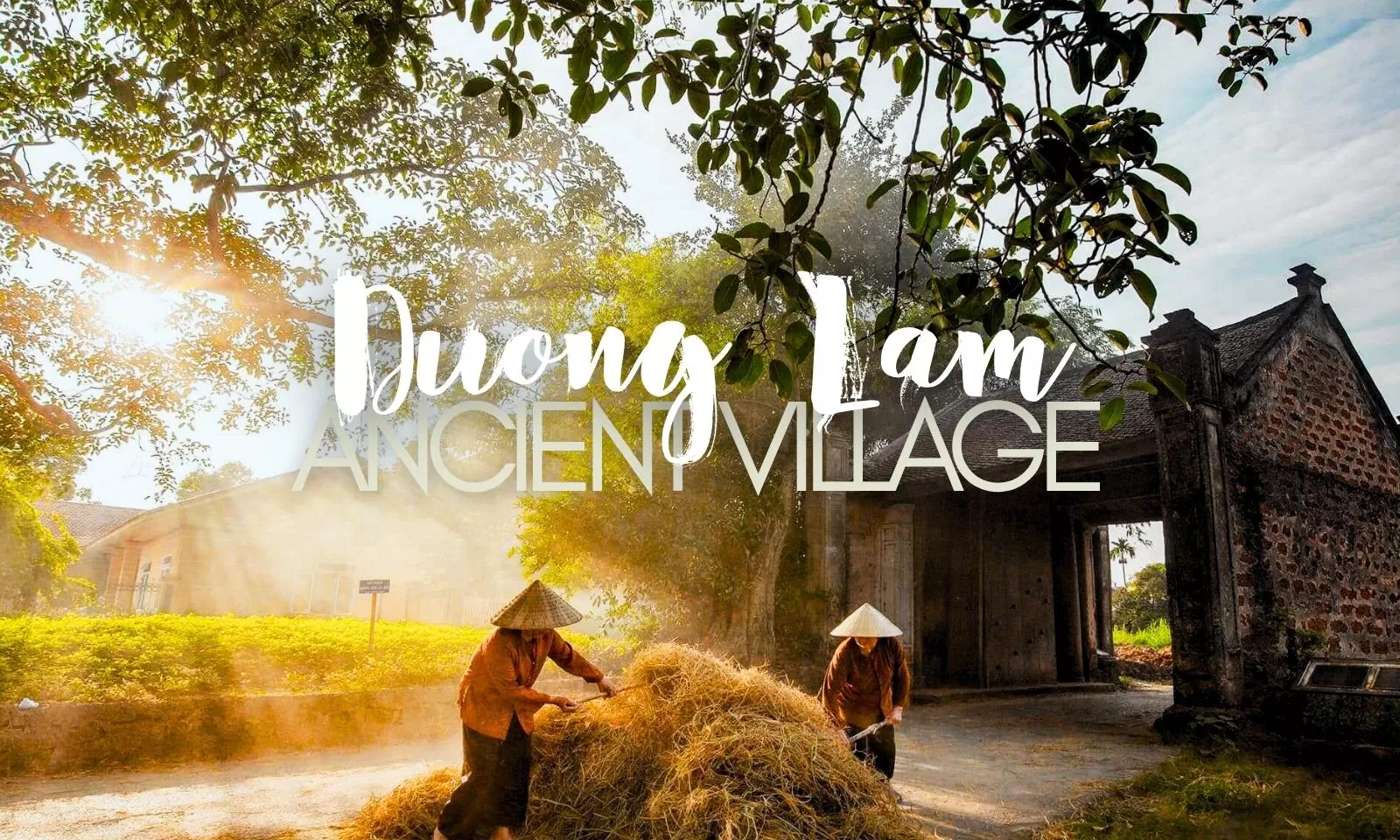 A day trip guide to Duong Lam ancient village