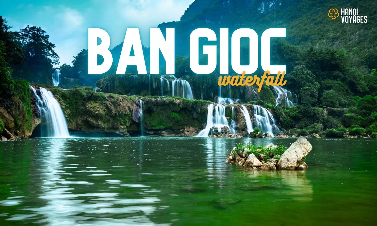 Visit Ban Gioc waterfall: Must-see place in northern Vietnam